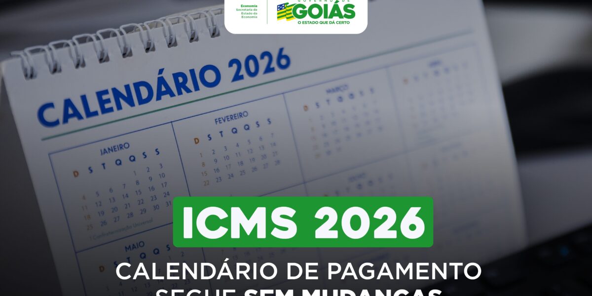 Calendário do ICMS 2026 mantém regras de pagamento vigentes no ano passado