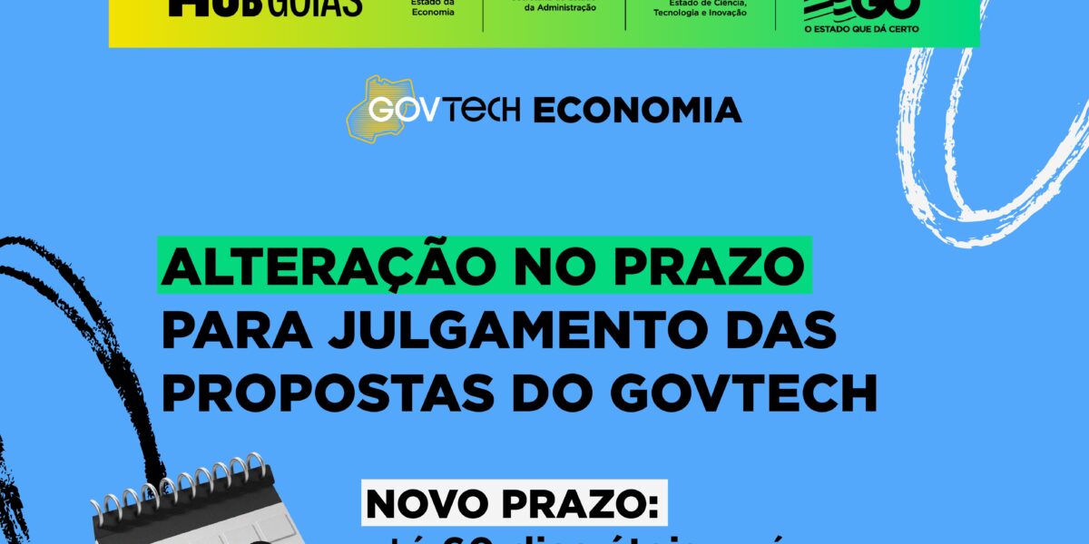 GovTech divulga mudanças no cronograma de julgamento das propostas