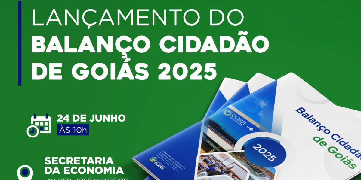 Secretaria da Economia apresenta o Balanço Cidadão de Goiás 2025