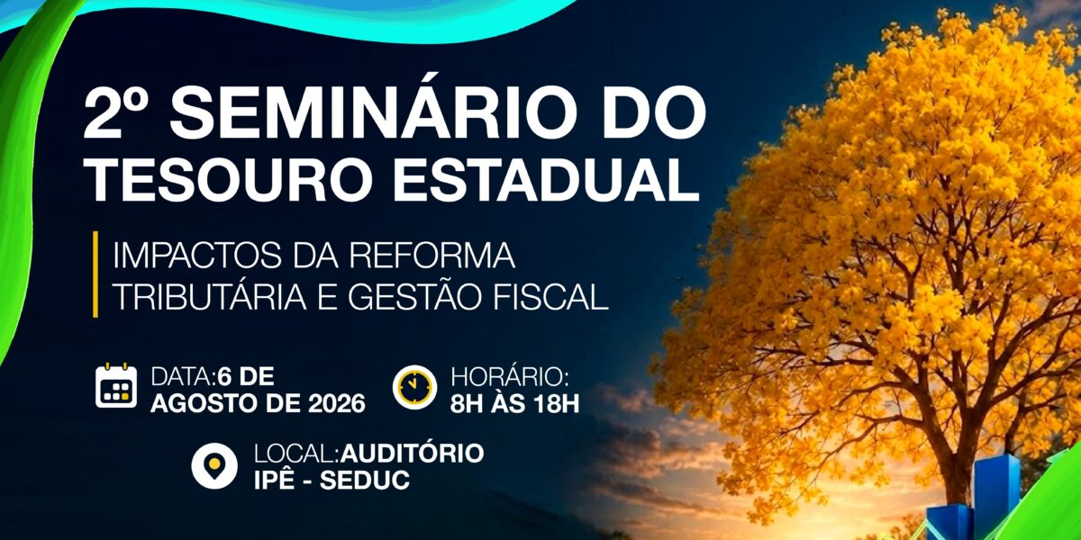 Abertas inscrições para o 2º Seminário do Tesouro Estadual de Goiás