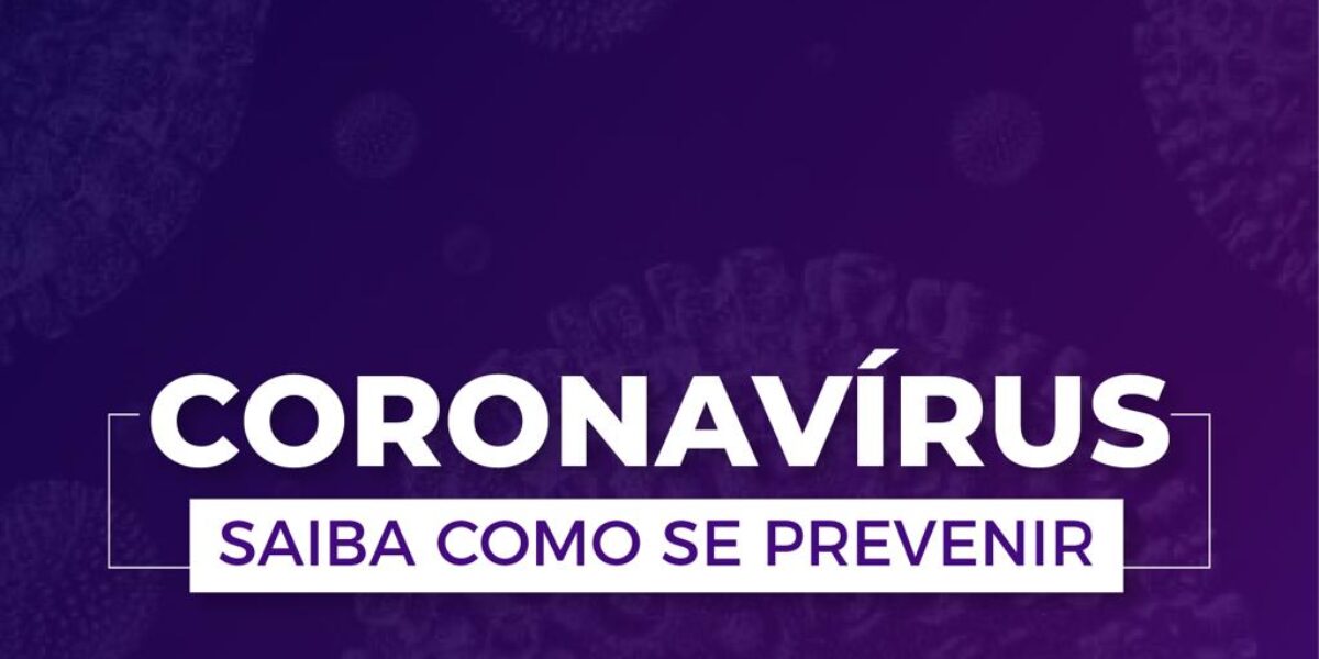 Coronavírus: saiba o que é, como tratar, se prevenir e últimas notícias
