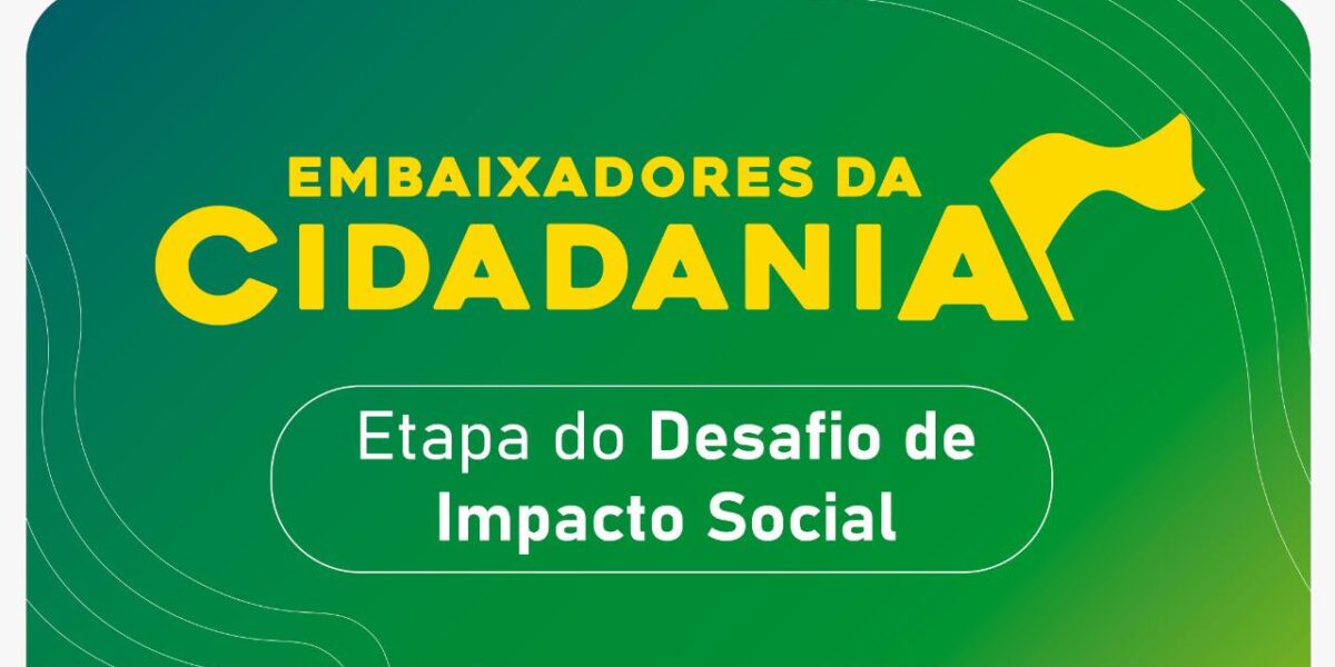 Mais de 260 participantes do Embaixadores da Cidadania iniciam etapa do desafio de impacto social