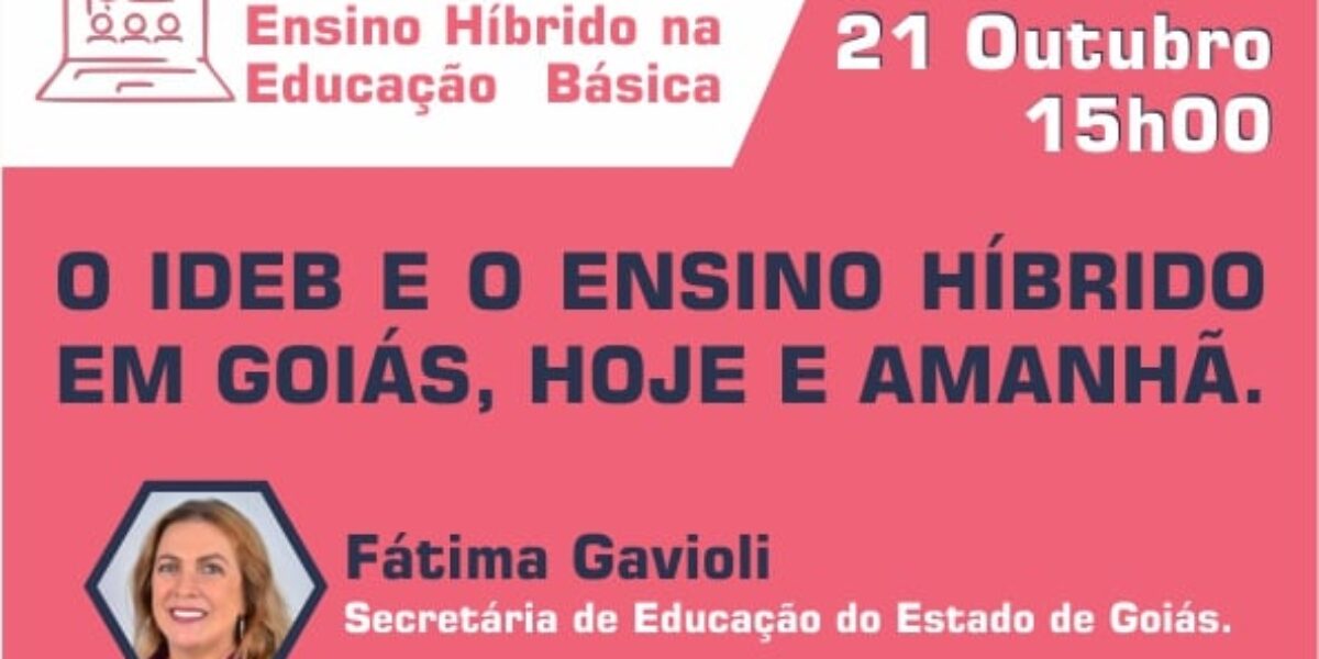 Resultados de Goiás no Ideb são tema de seminário no Simpósio ABED de Ensino Híbrido na Educação Básica