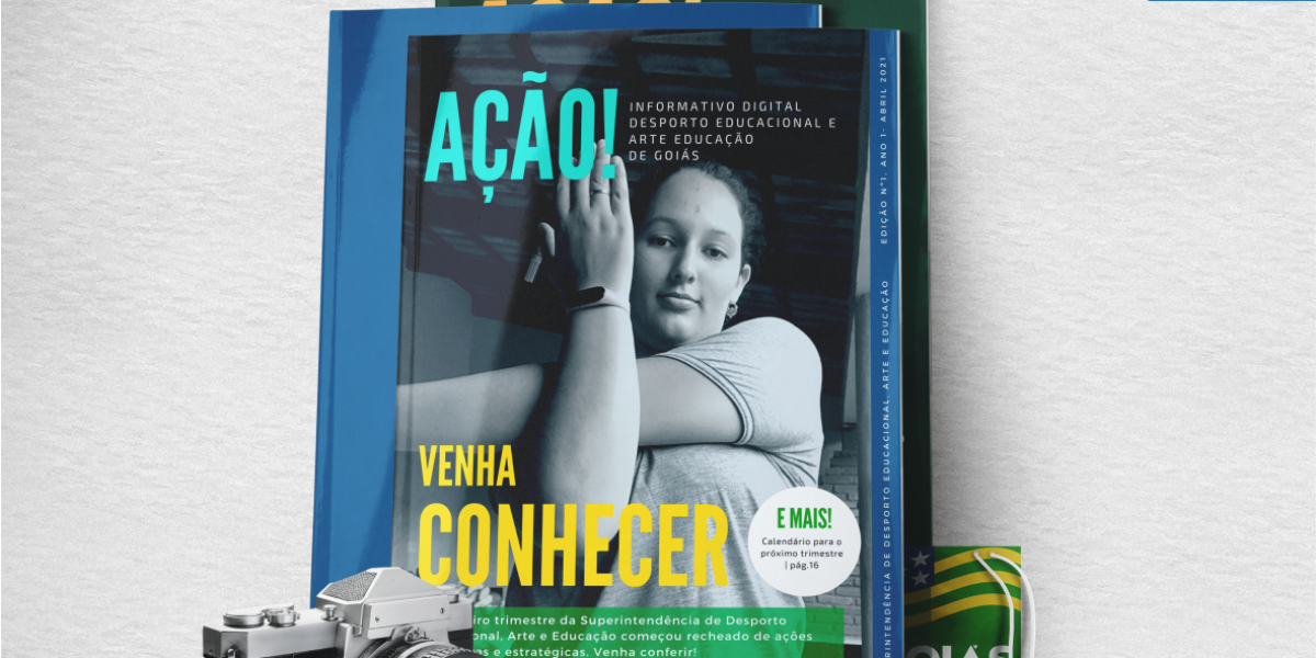 Seduc lança a revista digital “Ação! Informativo Digital Desporto Educacional e Arte Educação de Goiás”