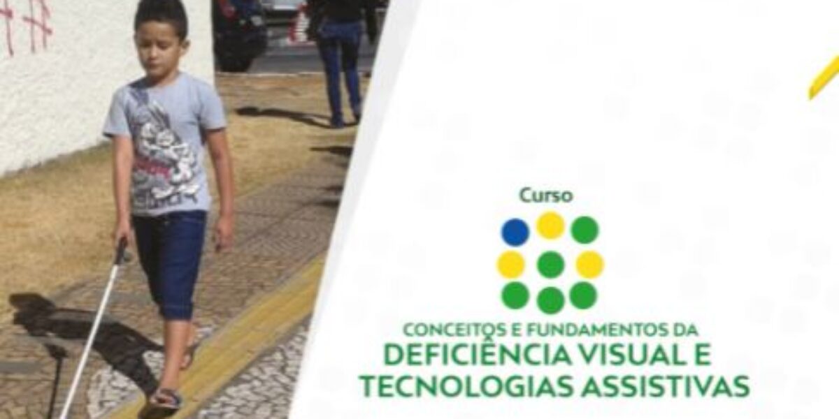 Seduc Goiás abre inscrições para curso ‘Conceitos e Fundamentos da Deficiência Visual de Tecnologias Assistivas’