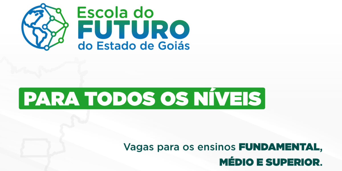 Seleção simplificada para as Escolas do Futuro do Estado de Goiás abre 461 vagas