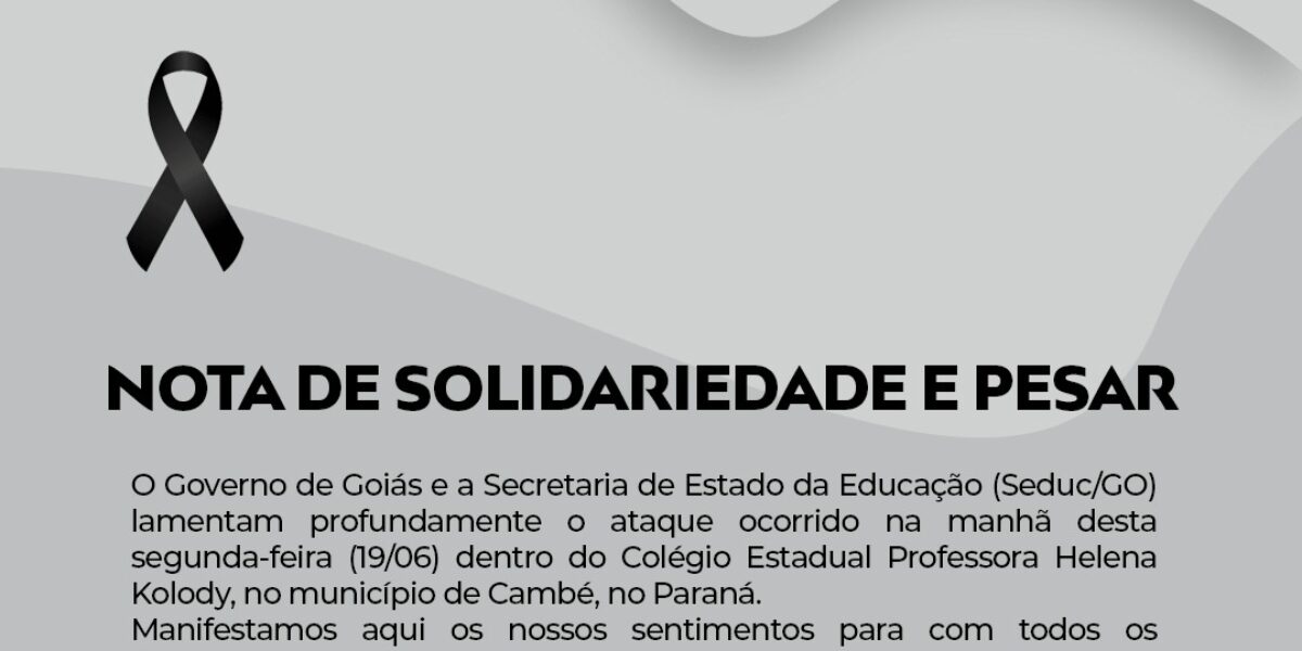 Governo de Goiás e Seduc lamentam atentado contra colégio no Paraná
