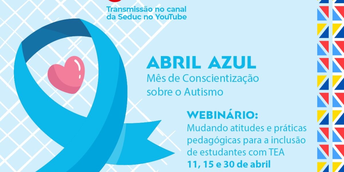 Abril azul: Profissionais da rede estadual de Educação de Goiás participam de webinário sobre Autismo