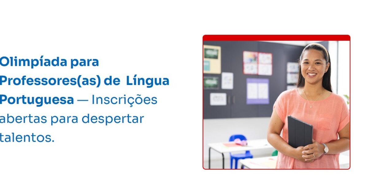 Professores têm até 30 de abril para se inscreverem na 8ª Olimpíada de Língua Portuguesa