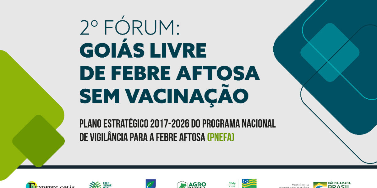 2º Fórum Goiás Livre de Febre Aftosa Sem Vacinação será realizado nesta sexta-feira (11)