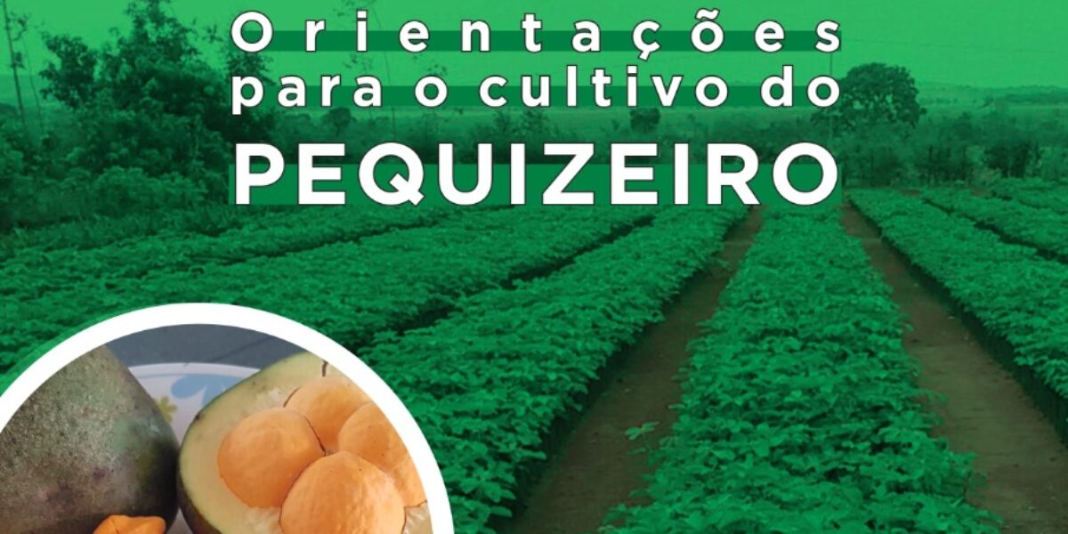 Orientações para o cultivo do pequizeiro (e-book)