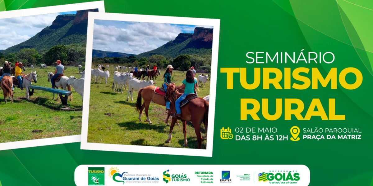 Emater e Goiás Turismo realizam seminário sobre turismo rural em Guarani de Goiás nesta quinta-feira, 2