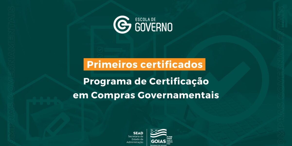 Escola de Governo emite os primeiros certificados para os concluintes do Programa de Certificação em Compras Governamentais