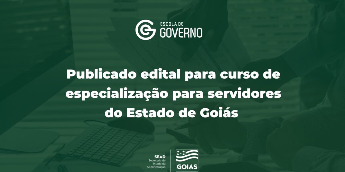 Governo de Goiás lança primeiro curso de especialização para servidores do Estado conduzido integralmente pela Escola de Governo