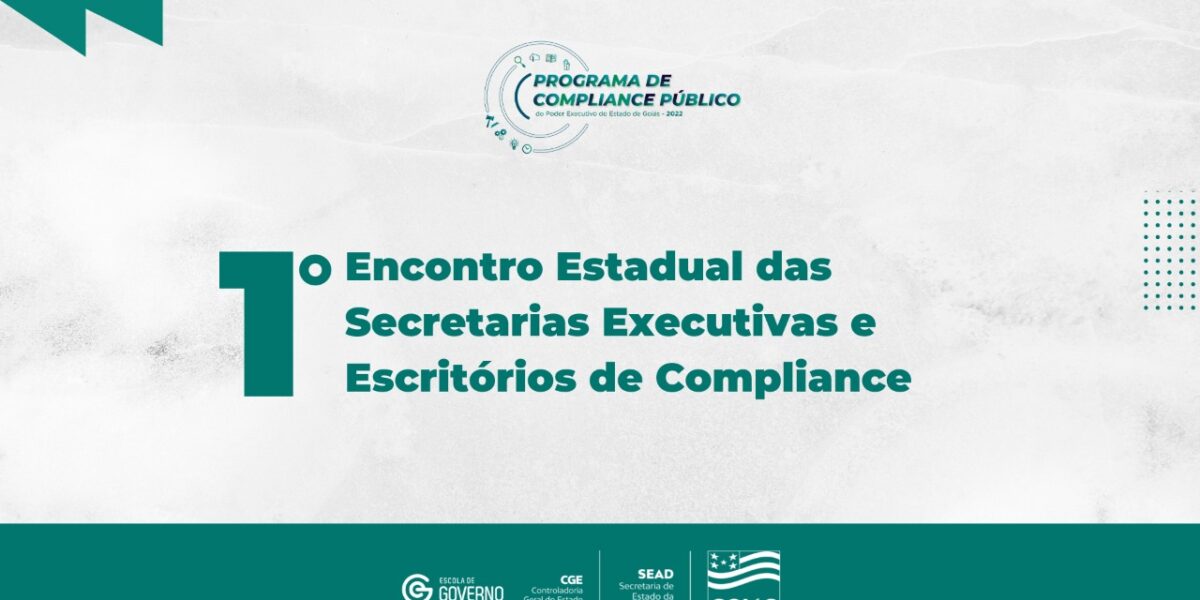 Inscrições abertas para o 1º Encontro Estadual das Secretarias Executivas e Escritórios de Compliance