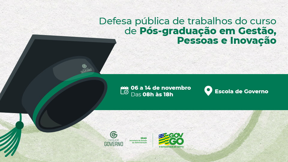 Escola de Governo convida para a defesa pública de trabalhos do curso de pós-graduação em Gestão, Pessoas e Inovação