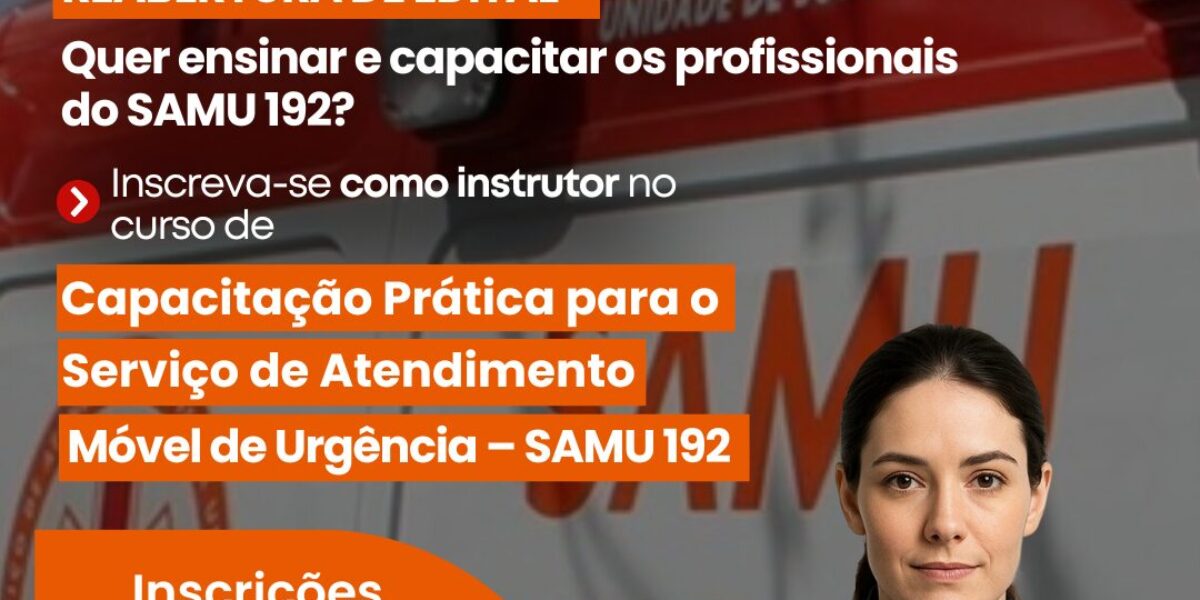 SES-GO reabre seleção para docentes do curso prático do SAMU 192