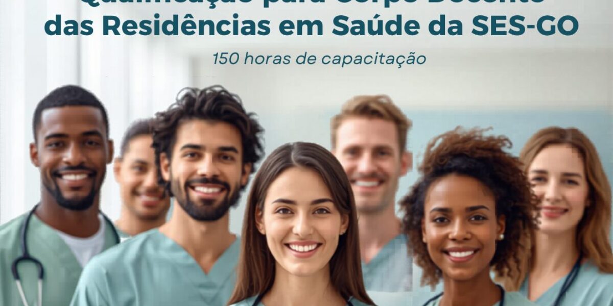 SES-GO abre curso EAD de 50 horas para qualificação de docentes em residências em saúde