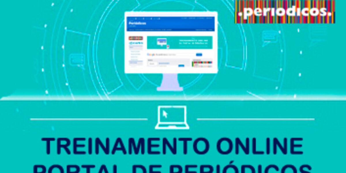 Portal de Periódicos da Capes abre inscrições para treinamentos online