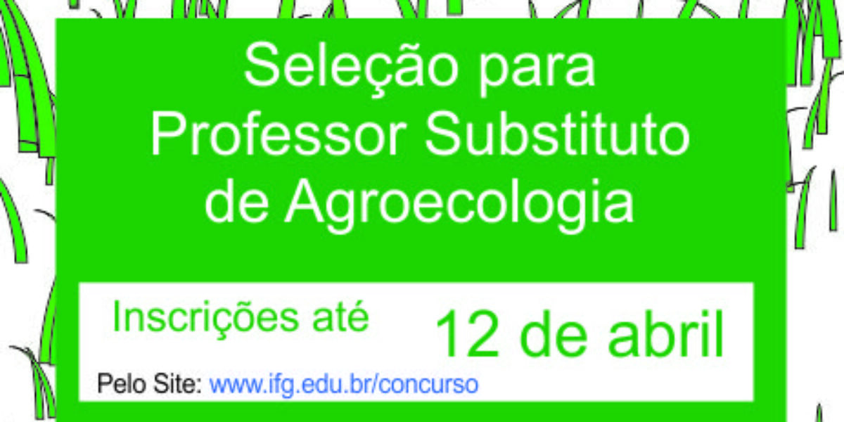 IFG abre inscrições para professor substituto de agroecologia na Cidade de Goiás