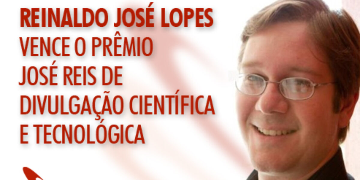 Reinaldo José Lopes é o vencedor do Prêmio José Reis 2017