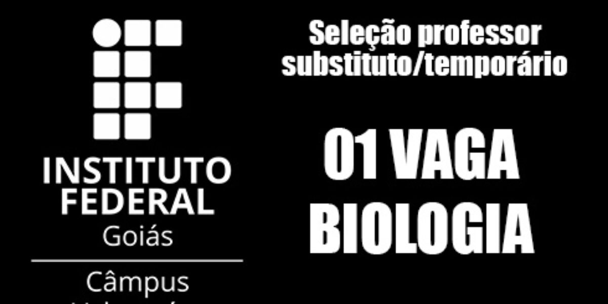 IFG Câmpus Valparaíso está com vaga para professor substituto/temporário