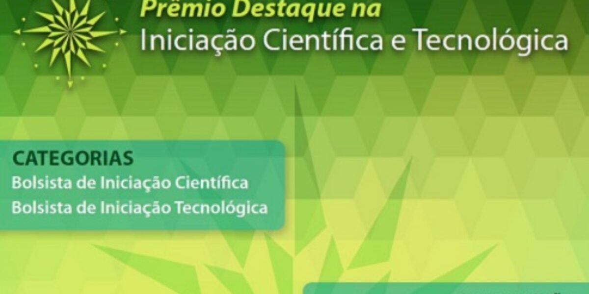 CNPq recebe inscrições para o Prêmio Destaque na Iniciação Científica e Tecnológica