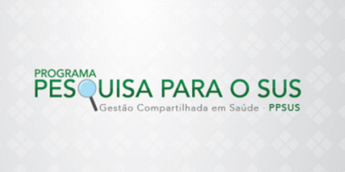 Fapeg divulga resultado final da Chamada Programa Pesquisa para o SUS – PPSUS