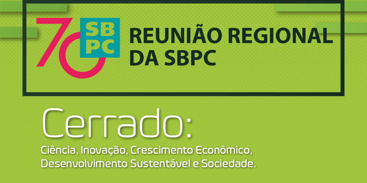 Prorrogadas as inscrições com resumos para a Reunião Regional da SBPC em Rio Verde