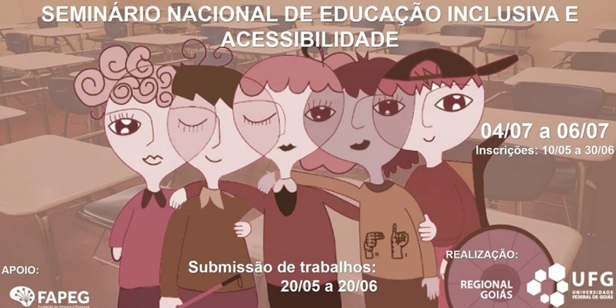 UFG cidade de Goiás promove seminário nacional sobre educação inclusiva e acessibilidade