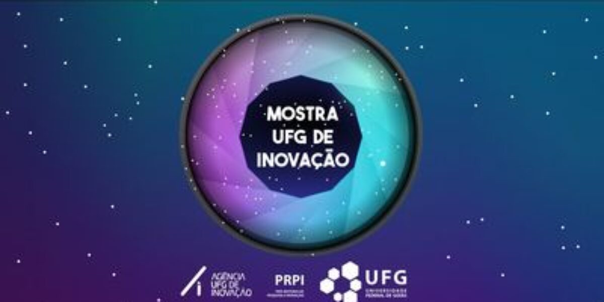 Chamada para exposição na II Mostra UFG de Inovação