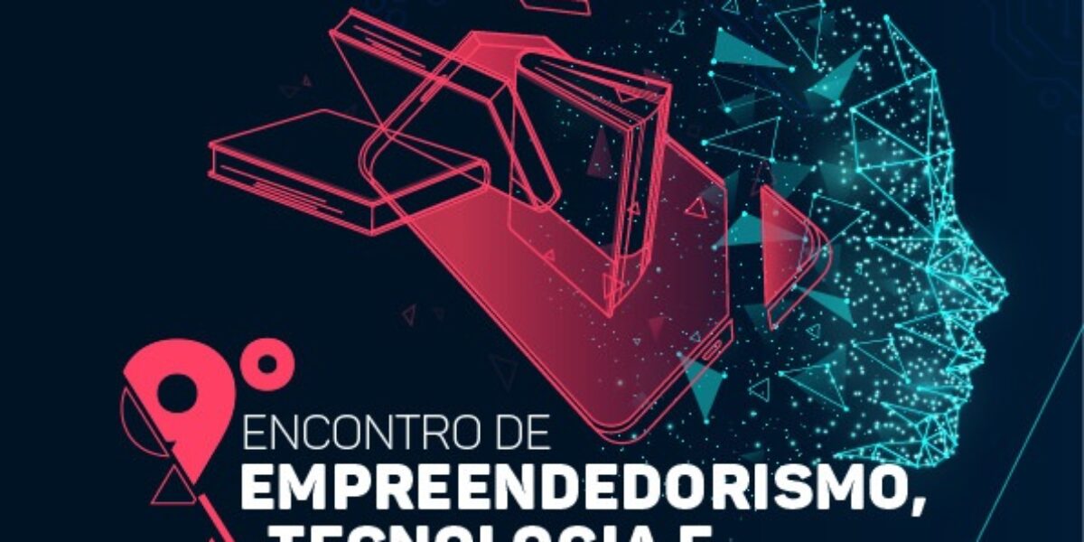 UEG: 9º Encontro de Empreendedorismo, Tecnologia e Inovação