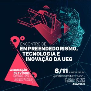 Encontro de empreendedorismo, tecnologia e inovação da ueg