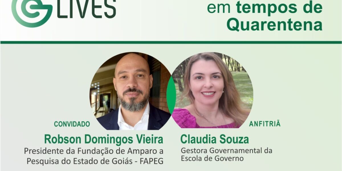 Robson Vieira fala das estratégias de fomento da Fapeg em live da Escola de Governo