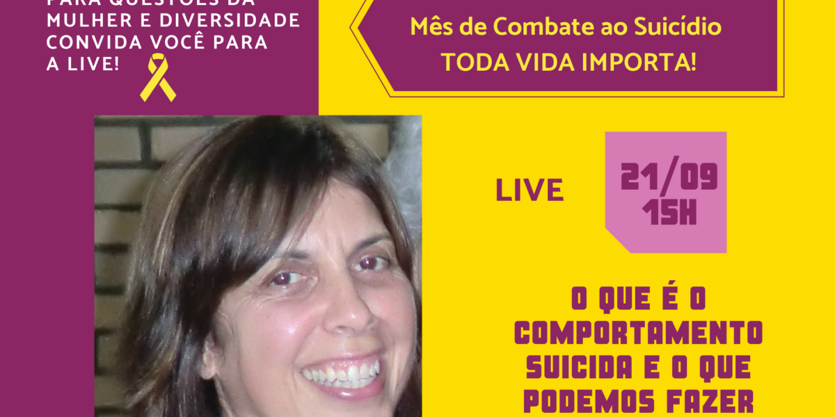 Setembro Amarelo: Comitê para Questões da Mulher e Diversidade promove live sobre comportamento suicida