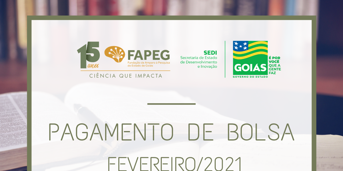 Comunicado – Pagamento Bolsas Fevereiro 2021