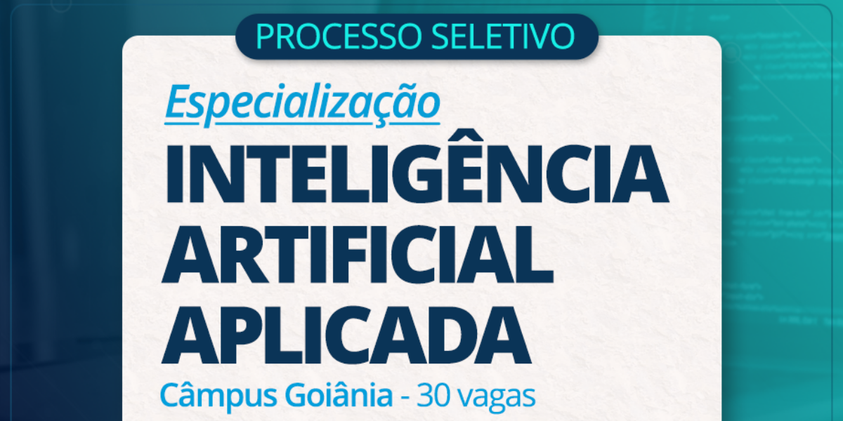 Instituto Federal de Goiás recebe inscrições para especialização gratuita em Inteligência Artificial Aplicada