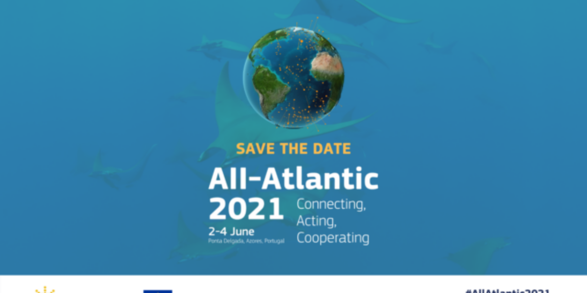 Conferência All-Atlantic2021 reunirá delegações de vários países para fortalecer a Pesquisa & Inovação em prol do Oceano Atlântico