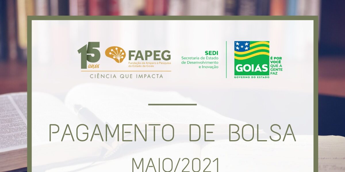 Comunicado – Pagamento Bolsas Maio 2021