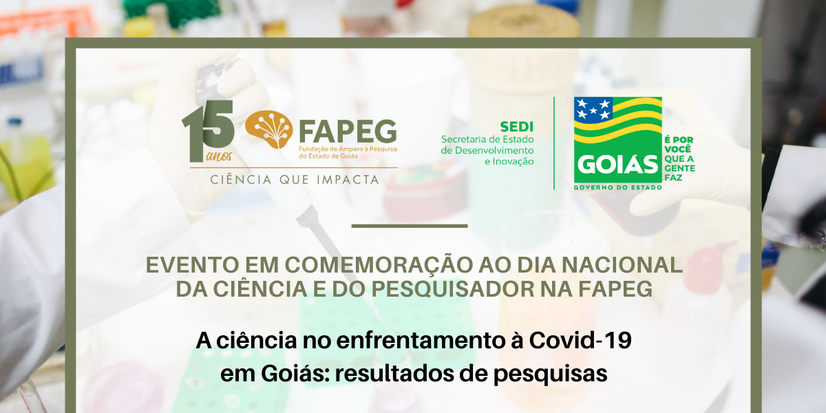 Pesquisadores fomentados pela Fapeg divulgam resultados de pesquisas para enfrentamento à Covid-19 em Goiás