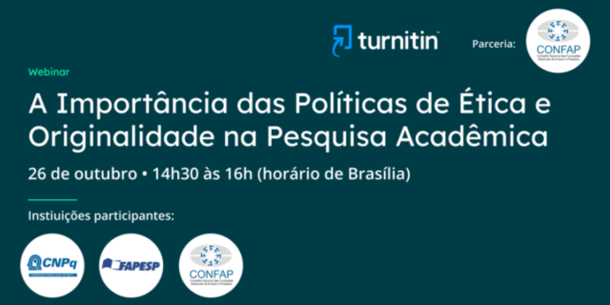 Turnitin e Confap promovem webinar para estimular o diálogo sobre Ética na Pesquisa no Brasil