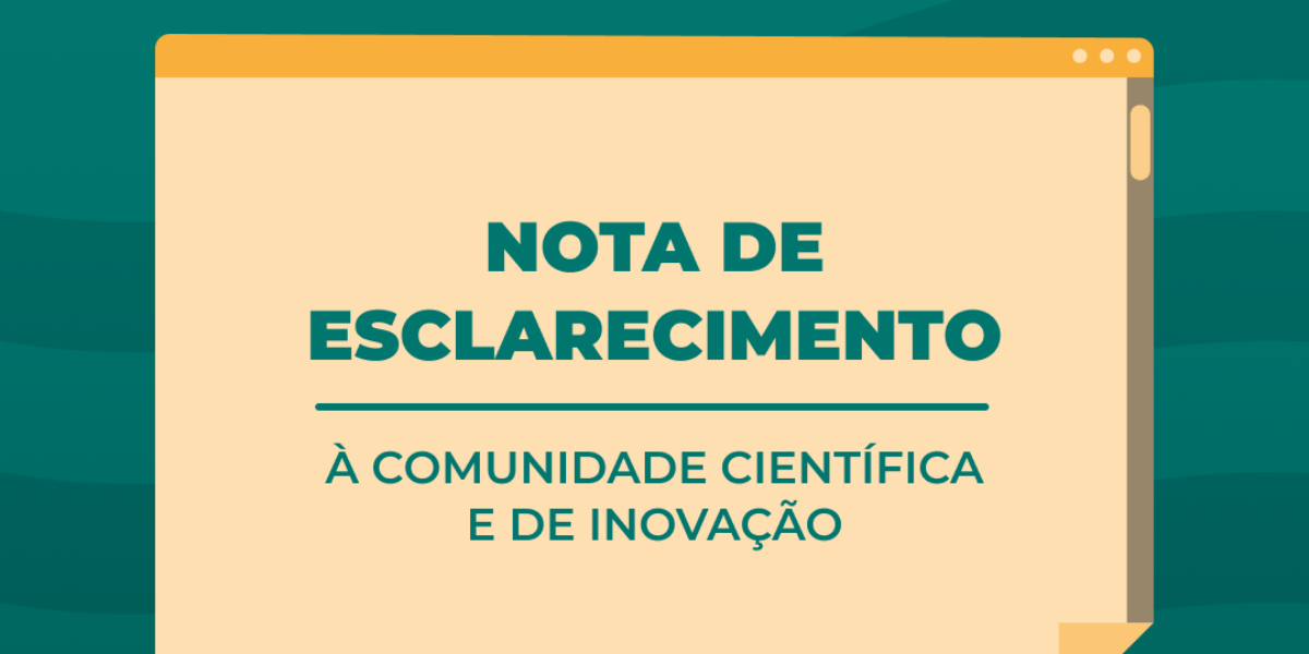 Nota de Esclarecimento à Comunidade Científica e de Inovação 