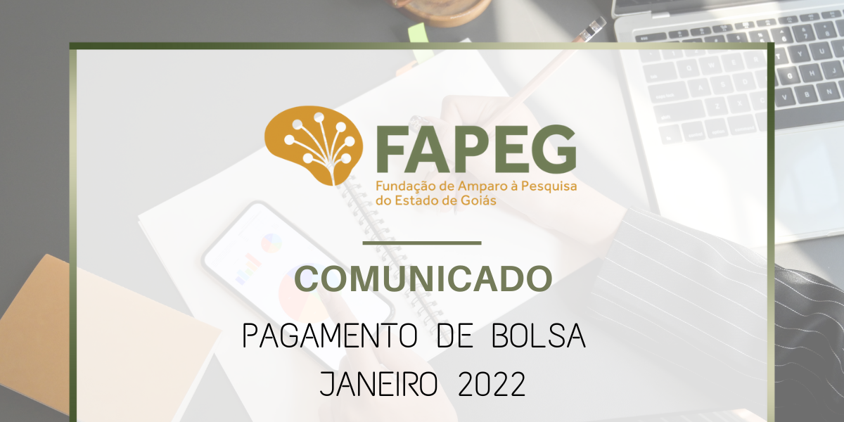 Comunicado – Pagamento Bolsa Janeiro 2022