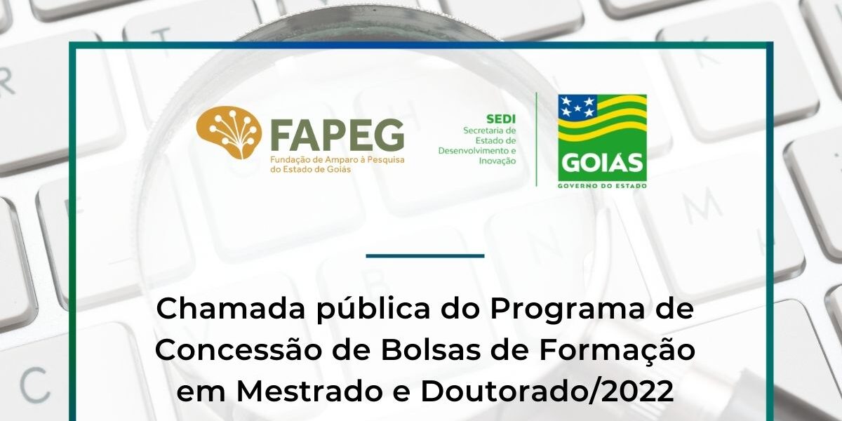 Fapeg lança edital de bolsas de formação de mestrado e doutorado