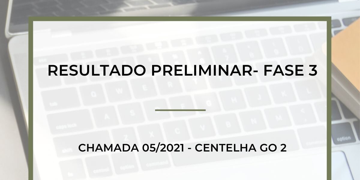 Divulgado resultado preliminar da terceira fase do Centelha 2