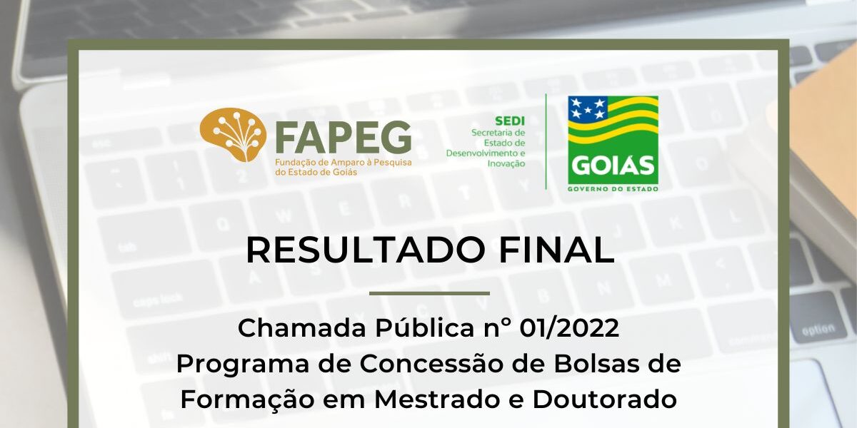 Fapeg divulga resultado final do edital de bolsas de mestrado e doutorado