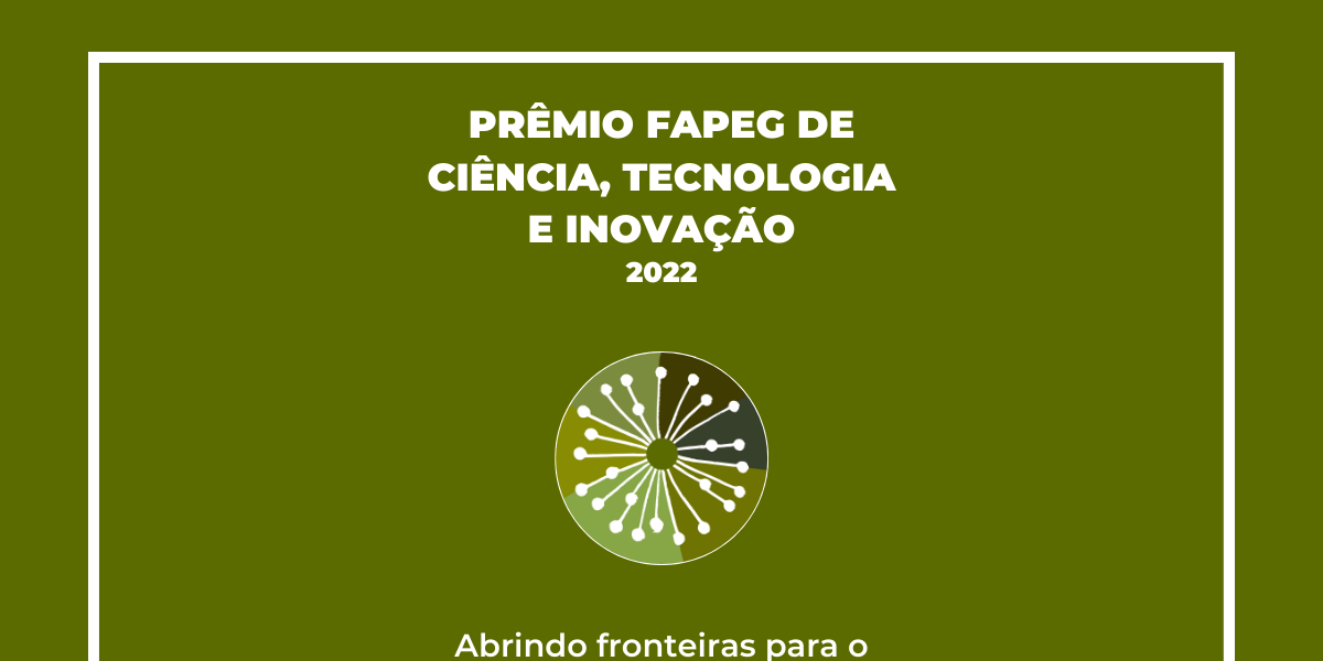  Prêmio Fapeg de Ciência, Tecnologia e Inovação homenageia pesquisadores (as) e profissional de comunicação