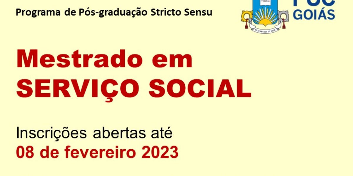 Inscrições abertas para Processo Seletivo 2023 do Mestrado em Serviço Social da PUC Goiás