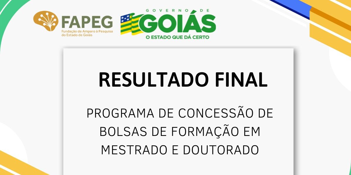 Publicado resultado final do edital de concessão de bolsas de formação em mestrado e doutorado/2023