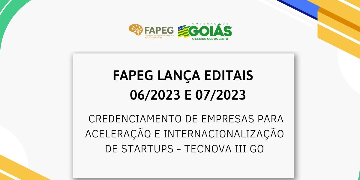 Fapeg lança editais de credenciamento de empresas para aceleração e internacionalização de startups